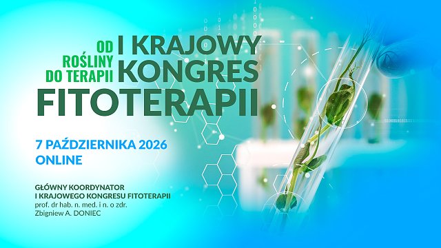 I Krajowy Kongres Fitoterapii „Od rośliny do terapii”