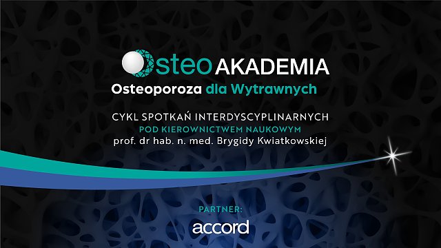 OsteoAkademia — Teryparatyd: terapia anaboliczna osteoporozy, która łączy bardziej niż dzieli… Studium przypadków polskich pacjentów leczonych teryparatydem.