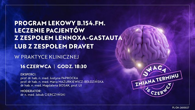 Program lekowy B.154.FM. Leczenie pacjentów z zespołem Lennoxa-Gastauta lub z zespołem Dravet – w praktyce klinicznej