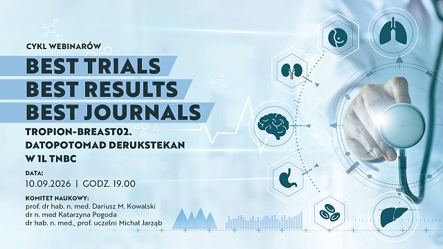 Best Trials, Best Results, Best Journal: Tropion-Breast02. Datopotomad derukstekan w 1L TNBC